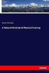 A Natural Method of Physical Training