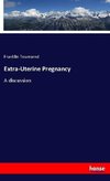 Extra-Uterine Pregnancy