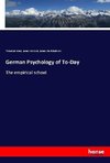 German Psychology of To-Day