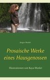 Prosaische Werke eines Hausgenossen