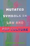 Mutated Symbols in Law and Pop Culture