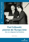 Paul Collowald, pionnier d'une Europe à unir