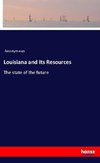 Louisiana and Its Resources