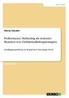 Performance Marketing als zentraler Baustein von Onlinemarketingstrategien