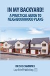 In My Backyard! A Practical Guide to Neighbourhood Plans