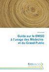 Guide sur le DMSO à l'usage des Médecins et du Grand Public