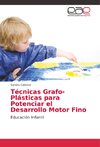 Técnicas Grafo-Plásticas para Potenciar el Desarrollo Motor Fino