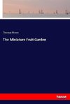 The Miniature Fruit Garden