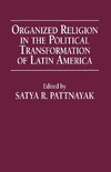 Organized Religion in the Political Transformation of Latin America