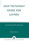 New Testament Greek for Laymen