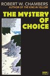 The Mystery of Choice