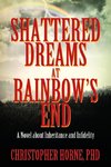 Shattered Dreams at Rainbow's End