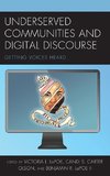 Underserved Communities and Digital Discourse