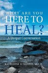 What Are You Here to Heal?