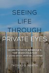 Seeing Life Through Private Eyes