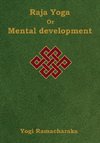 Raja Yoga or Mental development