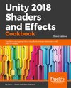 Unity 2018 Shaders and Effects Cookbook