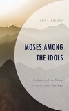 Moses Among the Idols