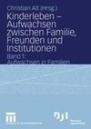 Kinderleben - Aufwachsen zwischen Familie, Freunden und Institutionen