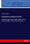 A Dictionary of Musical Terms