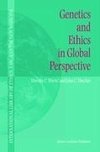 Genetics and Ethics in Global Perspective