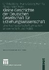 Kleine Geschichte der Deutschen Gesellschaft für Erziehungswissenschaft