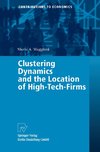 Clustering Dynamics and the Location of High-Tech-Firms