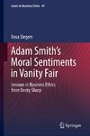 Adam Smith's Moral Sentiments in Vanity Fair