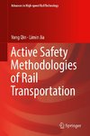 Active Safety Methodologies of Rail Transportation