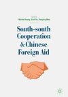 South-south Cooperation and Chinese Foreign Aid