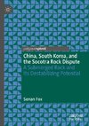 China, South Korea, and the Socotra Rock Dispute