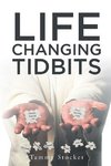 Life Changing Tidbits