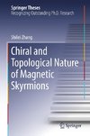 Chiral and Topological Nature of Magnetic Skyrmions