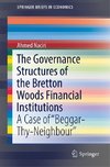 The Governance Structures of the Bretton Woods Financial Institutions