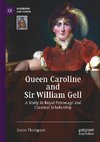 Queen Caroline and Sir William Gell