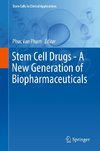 Stem Cell Drugs - A New Generation of Biopharmaceuticals