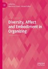 Diversity, Affect and Embodiment in Organizing