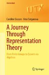 A Journey Through Representation Theory