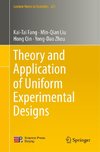 Theory and Application of Uniform Experimental Designs