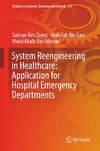 System Reengineering in Healthcare: Application for Hospital Emergency Departments