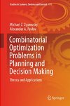 Combinatorial Optimization Problems in Planning and Decision Making