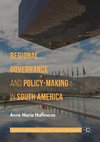 Regional Governance and Policy-Making in South America