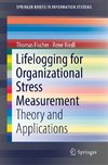 Lifelogging for Organizational Stress Measurement