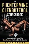 The Phentermine & Clenbuterol Sourcebook