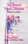 Ten Thousand Dreams Interpreted