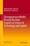 Zhongguancun Model: Driving the Dual Engines of Science & Technology and Capital