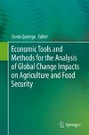 Economic Tools and Methods for the Analysis of Global Change Impacts on Agriculture and Food Security