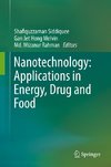 Nanotechnology: Applications in Energy, Drug and Food