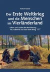 Der Erste Weltkrieg und die Menschen im Vierländerland