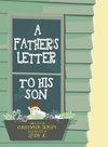 A Father's Letter To His Son